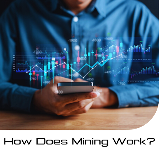 How Does Mining Work?