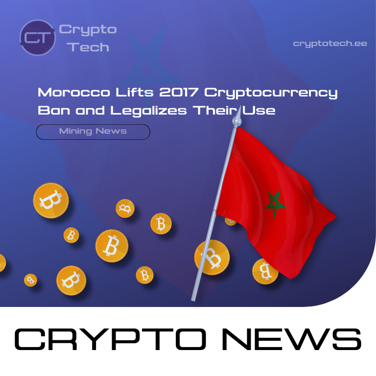 Morocco Lifts 2017 Cryptocurrency Ban and Legalizes Their Use!